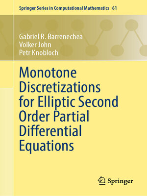 cover image of Monotone Discretizations for Elliptic Second Order Partial Differential Equations
